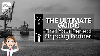The Ultimate Guide: Find Your Perfect Shipping Partner!