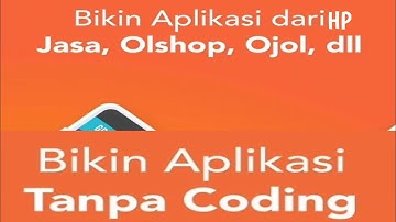 Cara Membuat Aplikasi Sendiri Di Hp Android Tanpa Coding