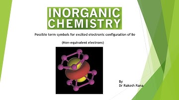 Term Symbols Be ( Non Equivalent Electrons) Imp. for UGC-CSIR NET Exam
