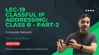 Lec-19: Classful IP Addressing - Class-B Part-II