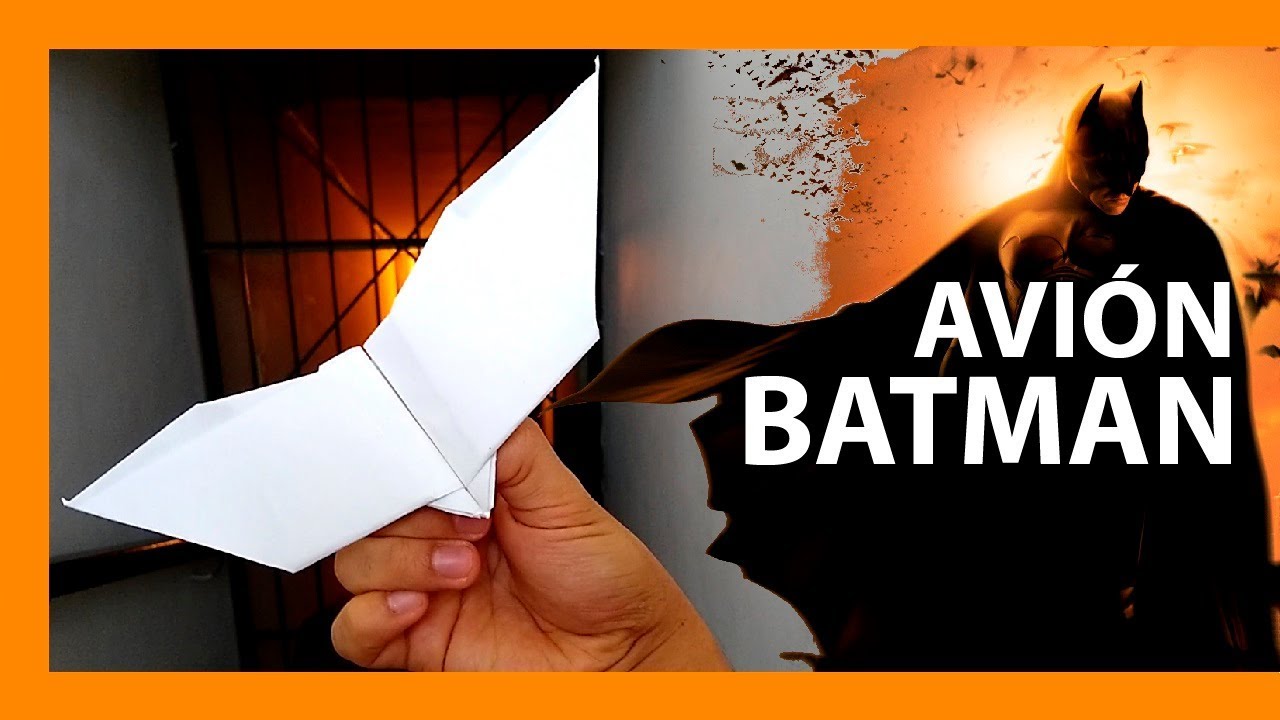 AVIÓN DE PAPEL BATMAN - YouTube