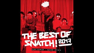 The best of snatch! 2017 sampler selected feedback: -matthias tanzmann
”will try, thanks” -paco osuna try thanks ;)” -slam ”thx!”
-format:b ”this runs ...