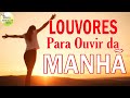 Louvores Para Ouvir da Manhã - As Melhores Músicas Gospel Mais Tocadas 2020 - Top Hinos Gospel 2020