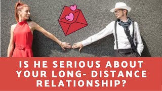 13 clear signs that he is serious about your long distance relationship