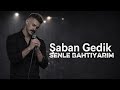 Şaban Gedik Senle Bahtiyarım 
