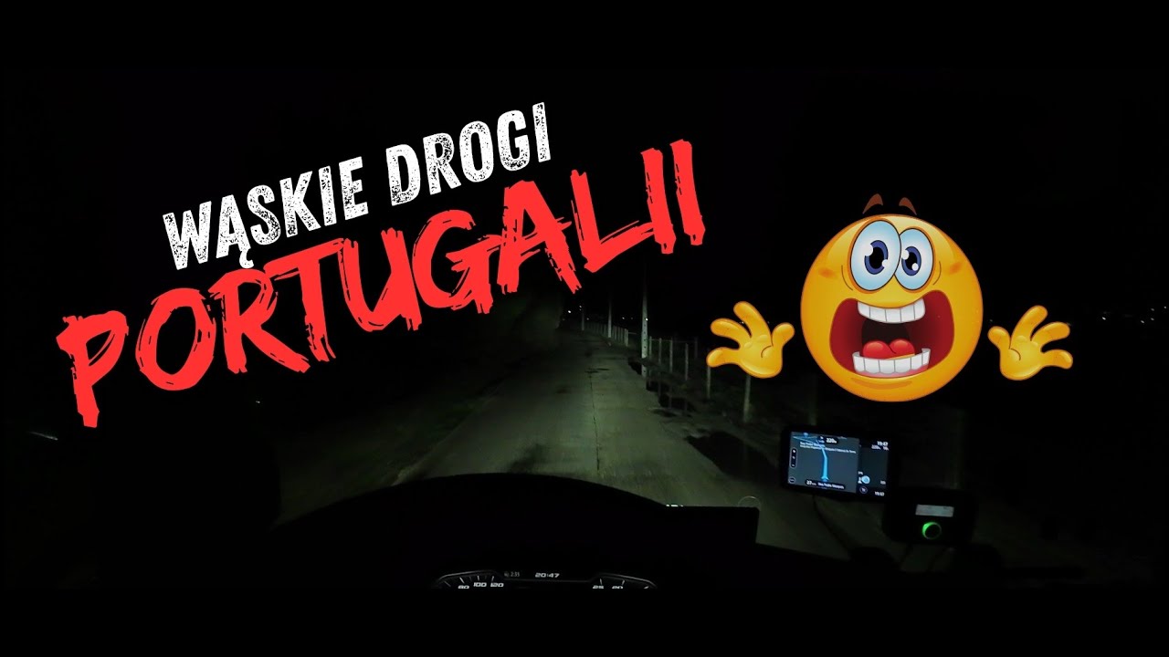 #116/13  Ciemno, wąsko i portugalskie wiejskie drogi. Załadunek w Abrigadzie