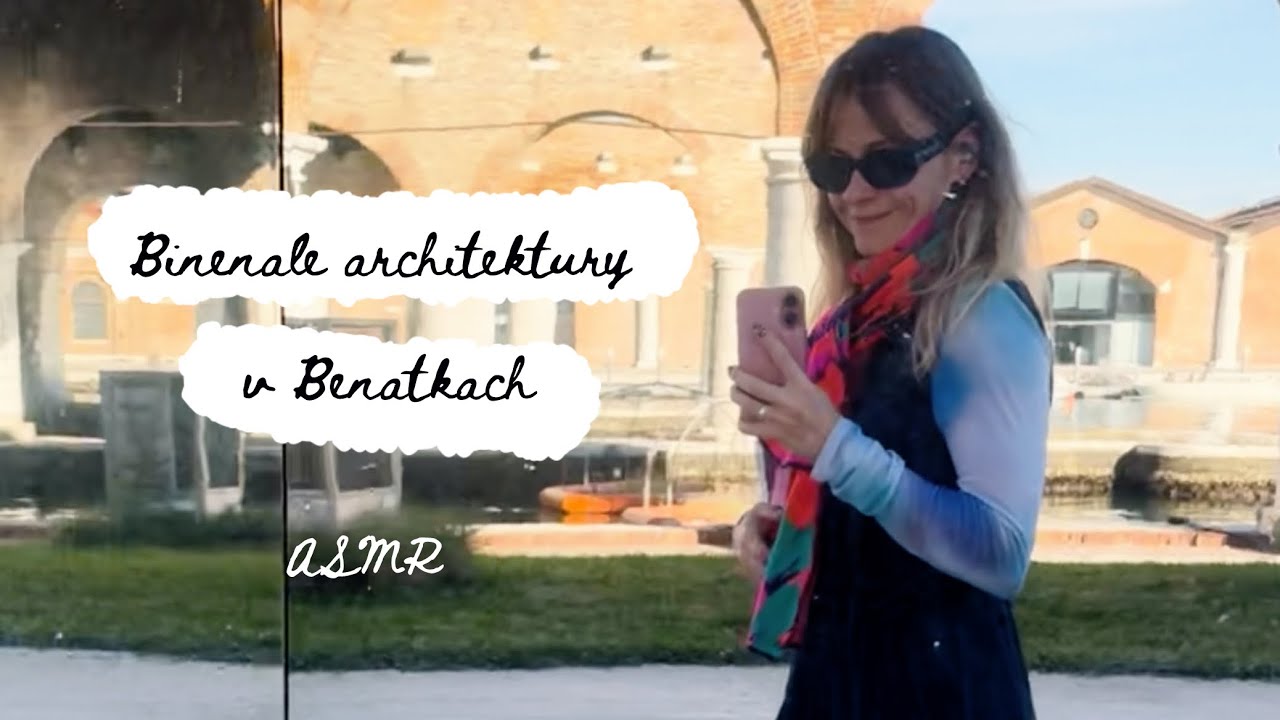 asmr cz ○○○ Benátské Bienále architektury 2025
