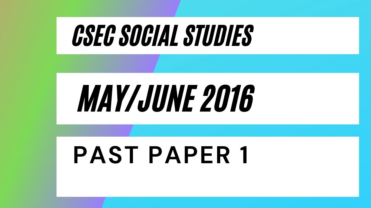 CSEC Social Studies May/June 2016 Past Paper 1/Multiple Choice