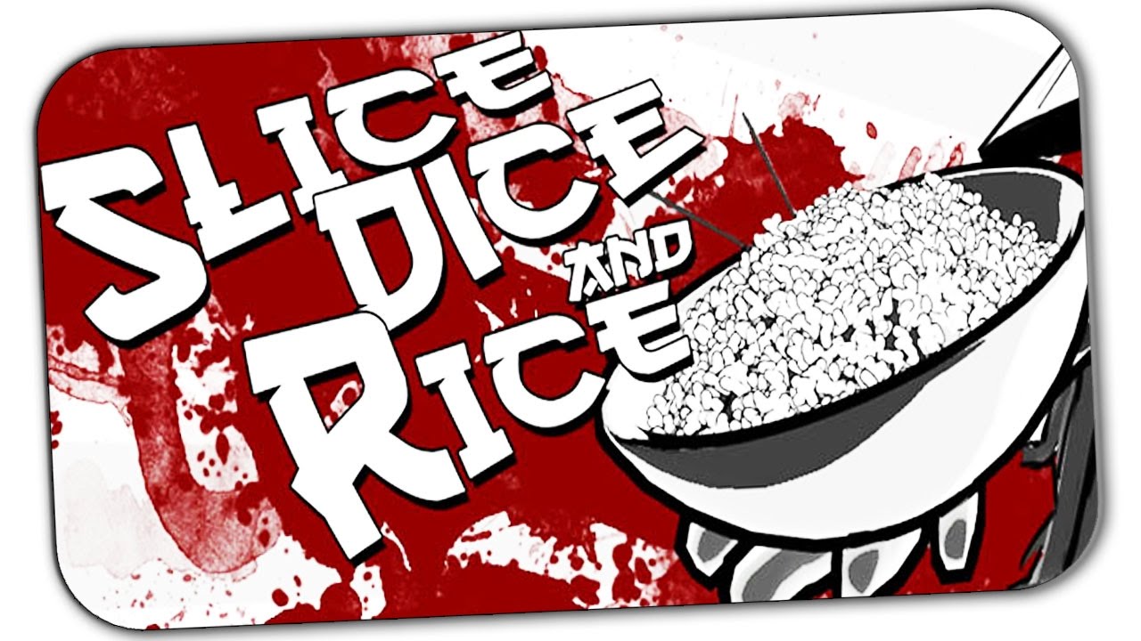 Slice and dice 3.0. Slice, dice & Rice. Slice dice арт. Slice & dice секреты. Slice dice Art ge.