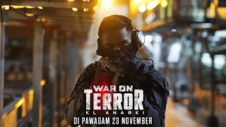 WAR ON TERROR: KL Anarki 15s (3) | In Cinemas 23 NOVEMBER 2023