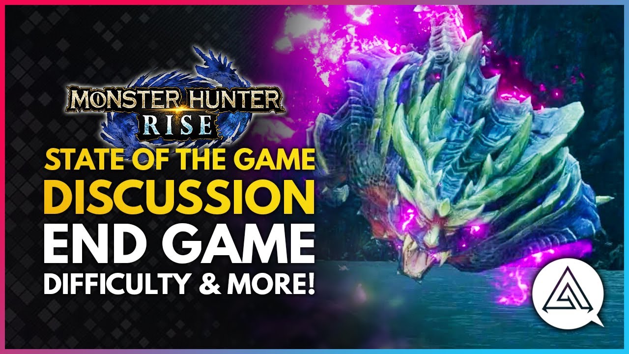 Monster Hunter Rise | State of the Game Discussion, End Game, Difficulty, Charms & More!