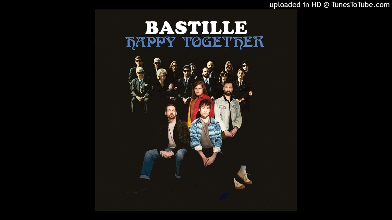 Happy Together - BASTILLE (SNIPPET)
