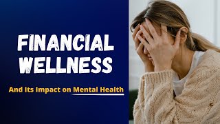 Financial Wellness and Its Impact on Mental Health (Seminar)