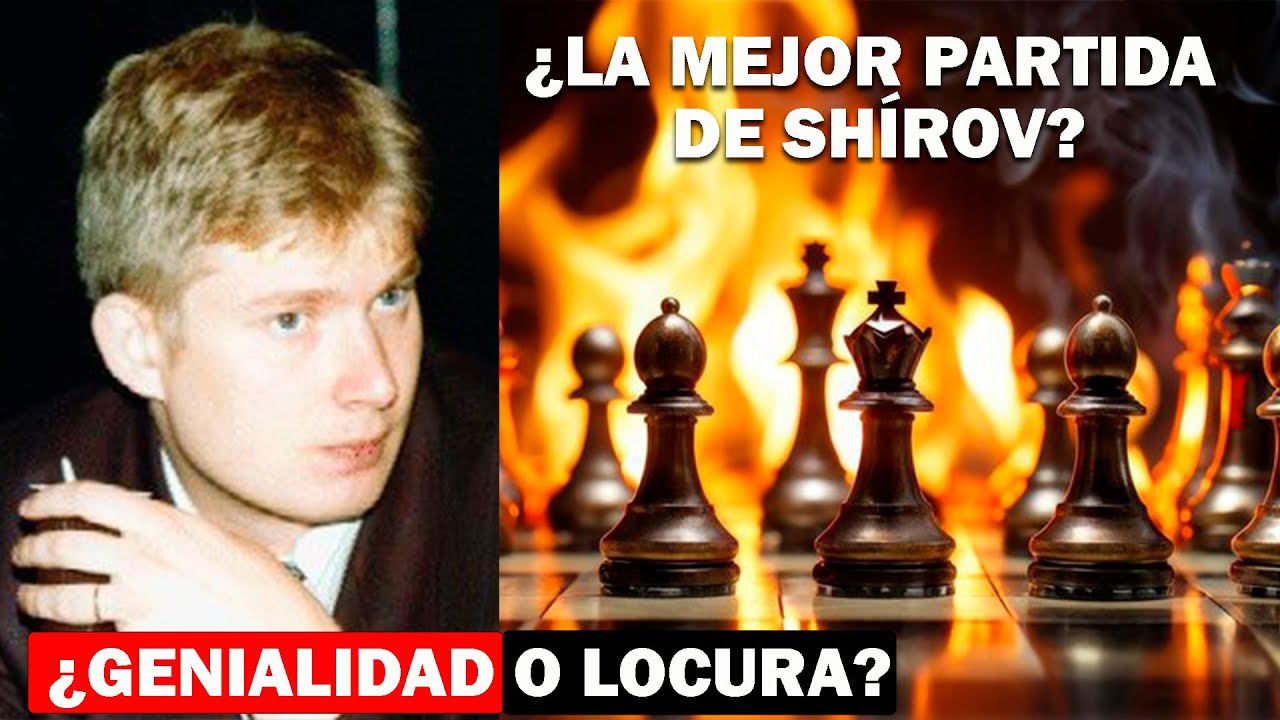 🚫 ADVERTENCIA: Esta PARTIDA de SHIROV puede TRAUMATIZARTE (TOPALOV aún TIENE PESADILLAS)