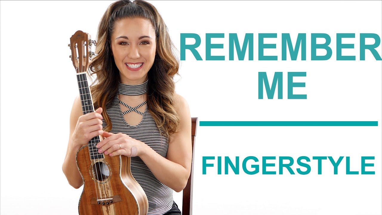 Remember Me - Fingerstyle Ukulele Tutorial With Play Along - Youtube