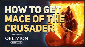 How to get Mace of the Crusader The Elder Scrolls 4 Oblivion Remastered