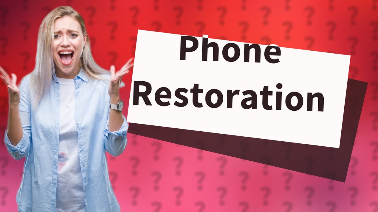 How Do I Restore My Phone YouTube