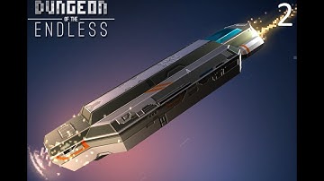 Dungeon of the ENDLESS - Run #7 - Part 2  (Easy)