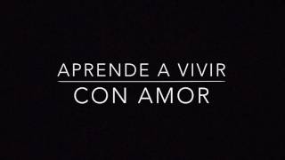 APRENDE A VIVIR CON AMOR ♡♡♡♡