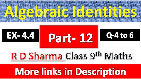 Algebraic Identities | Class 9th Maths | R D Sharma Solution | Dhanpat Rai Publication | Part 12
