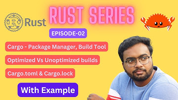 Rust Series Episode-02 | Cargo | Package Manager | Build Tool | Cargo.toml | Cargo.lock