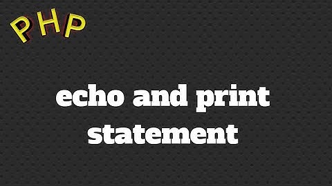 PHP echo and print statements in hindi