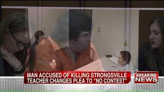 Man accused of killing Strongsville teacher changes plea