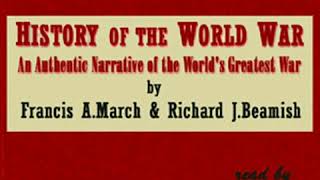 History of the World War by Francis Andrew MARCH read by MaryAnn Part 1/4 | Full Audio Book