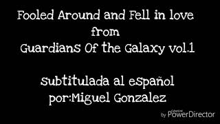 Fooled Around and Fell in Love sub español