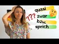 Deutsche Füllwörter | quasi, zwar, bzw., sprich