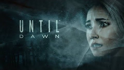 Until Dawn Gameplay Part 1: Chapter 1 "Friendship" / "Memento Mor #untildawn