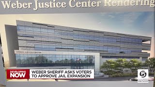 Weber County Sheriff asks viewers to approve jail expansion
