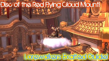 Disc of the Red Flying Cloud Mount / Lorewalkers Exalted Guide!