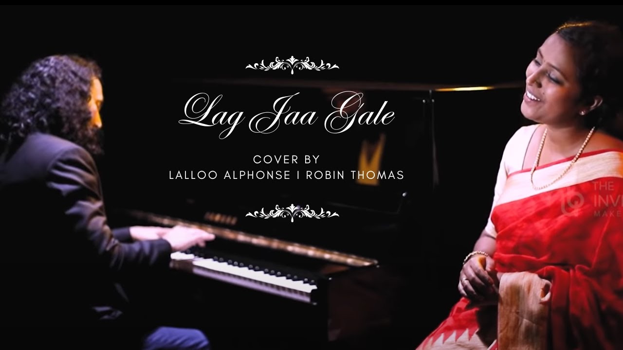 Lag Jaa Gale  Cover by Lalloo Alphonse  Robin Thomas  Tribute to Lata Mangeshkar