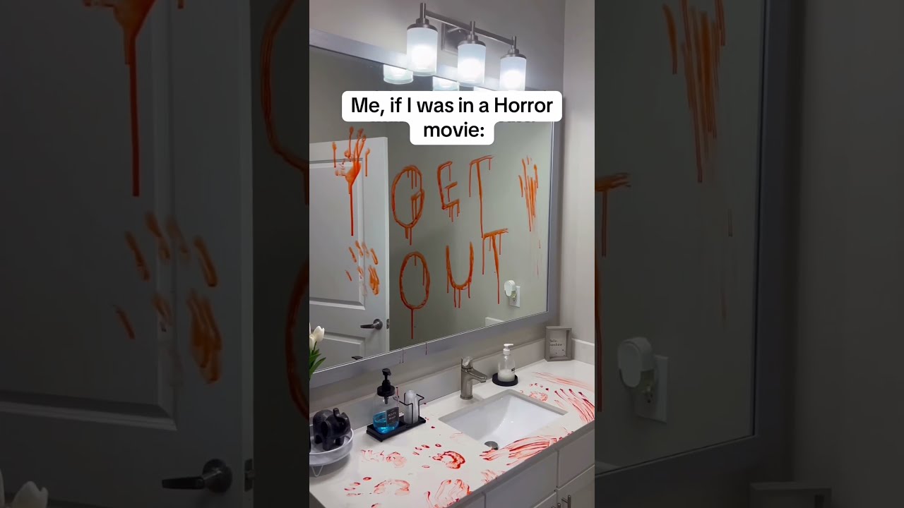 Me If I Was In A Horror Movie
