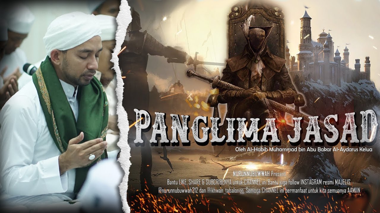 PANGLIMA JASAD‼️PERHATIKAN INI JIKA INGIN SELAMAT‼️Oleh Al-Habib Muhammad bin Abu Bakar Al'Aydarus