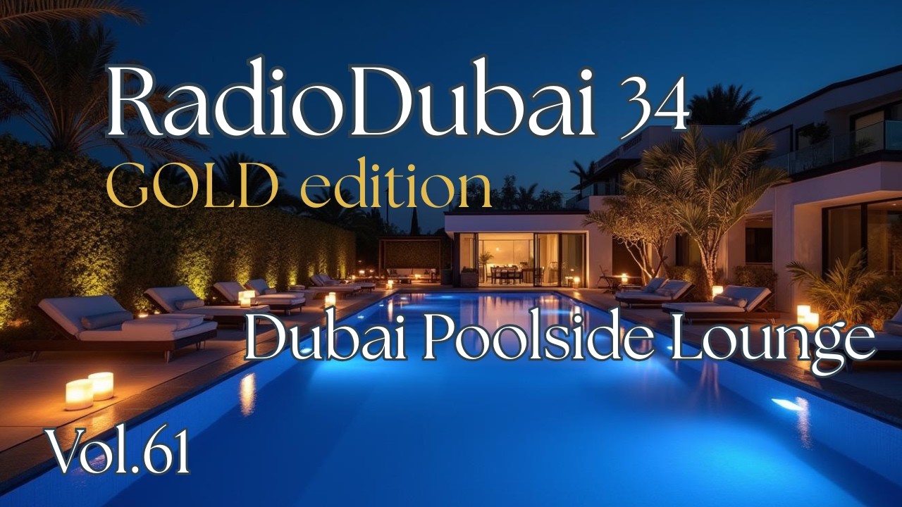 Luxury Chillout 2026 – Radio Dubai 34 Gold Edition | Neo Soul Rooftop Lounge