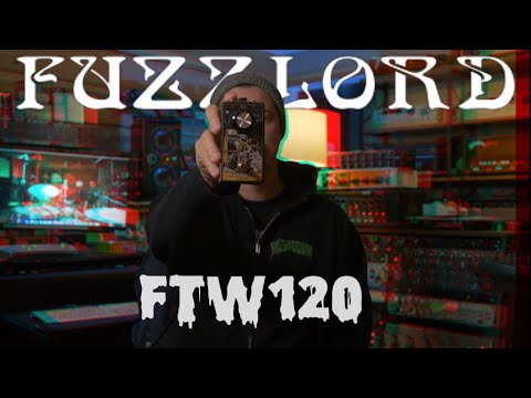 Fuzzlord Effects FTW120 distortion