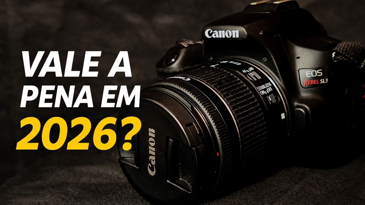 Canon SL3 em 2026: Ainda Compensa ou Já Está Ultrapassada?