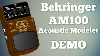 Behringer AM100 Acoustic Modeler Demo