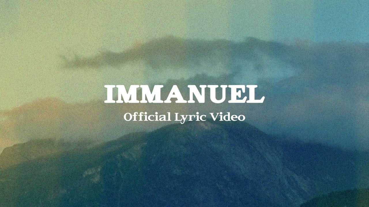 Immanuel (Official Lyric Video) - JPCC Worship