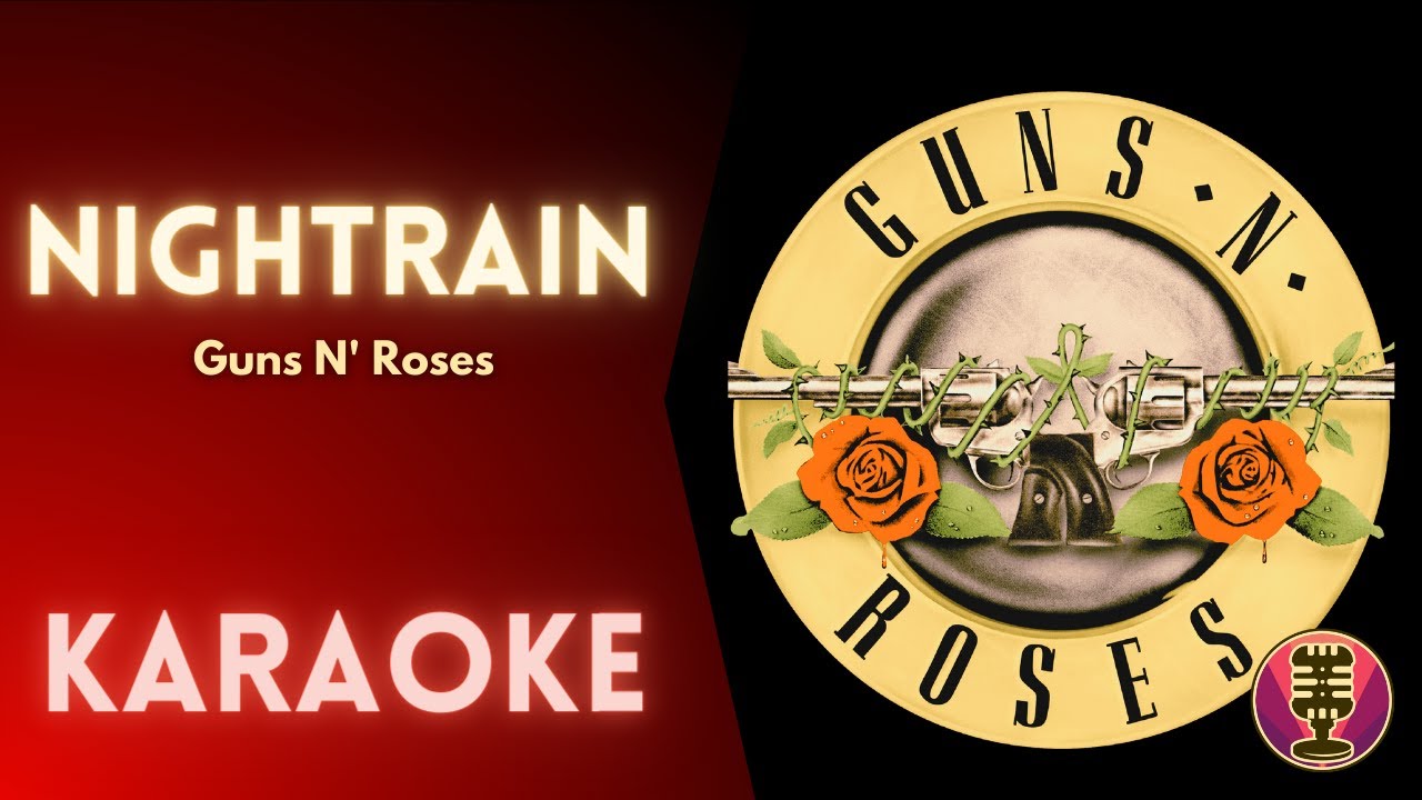 GUNS N' ROSES - Nightrain (Karaoke)