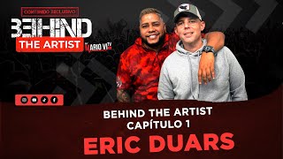 BEHIND THE ARTIST, Capítulo 1, ERIC DUARS (Manejador Rauw Alejandro)