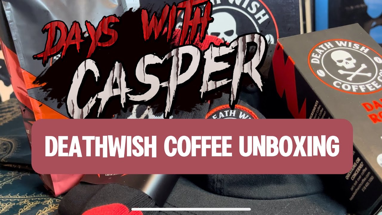 Days with Casper: Deathwish Coffee Unboxing Video