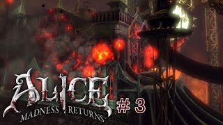Alice: Madness Returns PLAYTHROUGH NO COMMENTARY PART 3 - The Infernal Train Departs