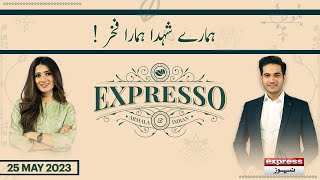 Expresso with Armala Hassan and Imran Hassan | Morning Show | Express News | 25th May 2023