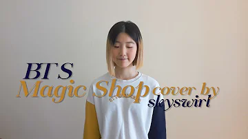 BTS (방탄소년단) - Magic Shop Vocal Cover