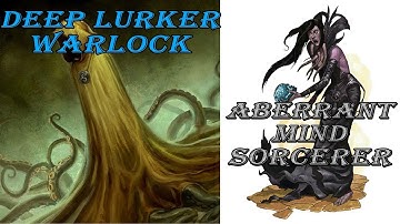 Aberrant Mind Sorcerer, Deep Lurker Warlock - 2019 Unearthed Arcana Overview | D&D 5e
