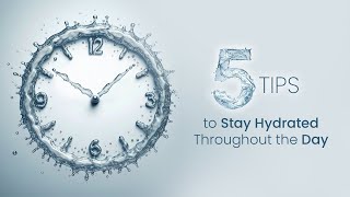 5 Tips to Stay Hydrated