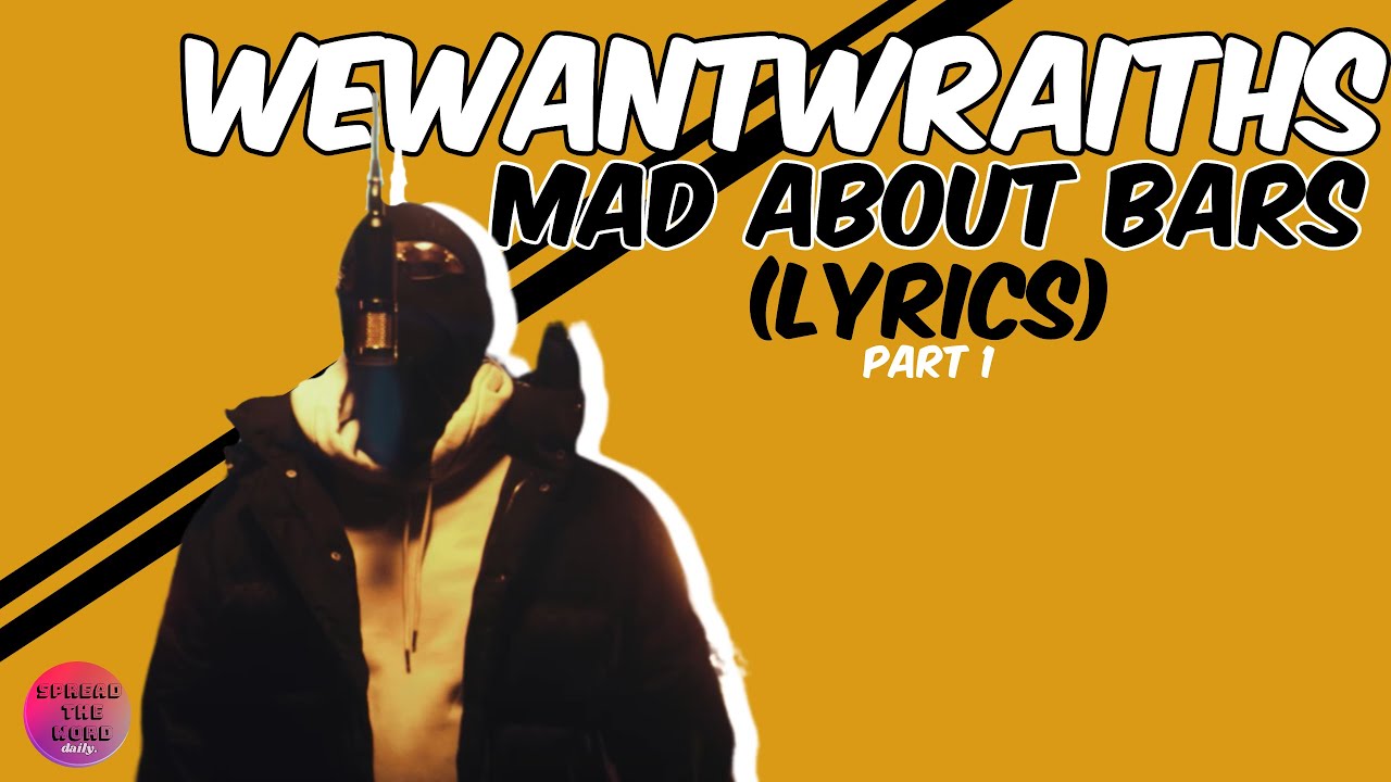 Wewantwraiths Mad About Bars W Kenny Allstar Special Mixtapemadness Lyrics Youtube 